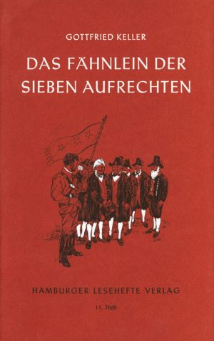 Keller, Gottfried: Das Fähnlein der sieben Aufrechten. ALTBESTAND