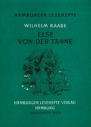 Raabe, Wilhelm: Else von der Tanne. Deutscher Mondschein. ALTBESTAND