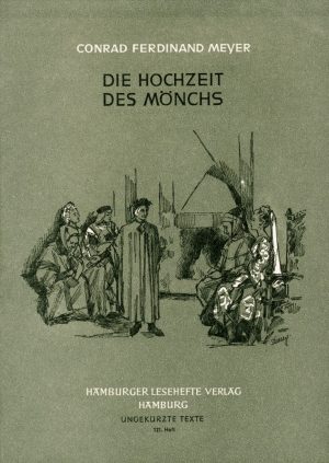 Meyer, Conrad Ferdinand: Die Hochzeit des Mönchs. ALTBESTAND